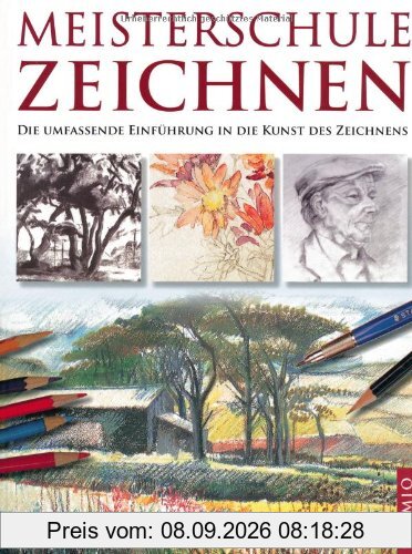 Meisterschule Zeichnen: Die umfassende Einführung in die Kunst des Zeichnens