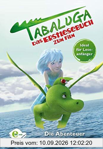Tabaluga: Das Erstlesebuch zum Film. Die Abenteuer des kleinen Drachen.
