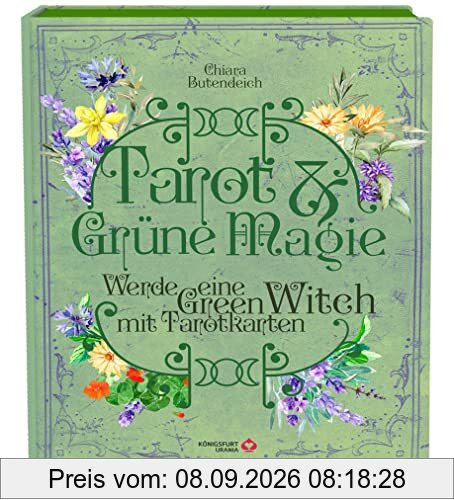 Tarot & Grüne Magie: Werde eine Green Witch mit Tarotkarten (Tarotbuch für moderne Hexen)