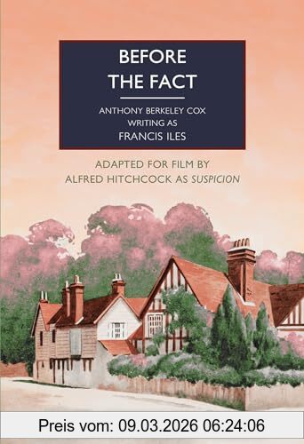 Francis Iles Before The Fact, Frances Iles (British Library Crime Classics, Band 127)