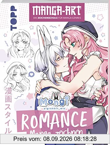 Romance Manga zeichnen: Manga-Art – Die Zeichenschule für Manga-Genres