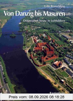 Von Danzig bis Masuren. Ostpreußen heute in Luftbildern