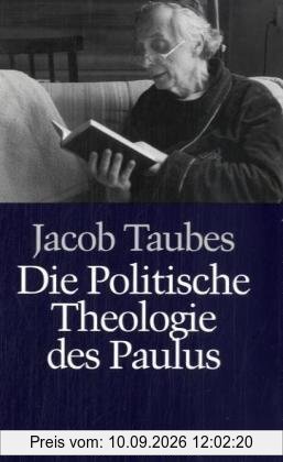 Die politische Theologie des Paulus: Vorträge, gehalten an der Forschungsstätte der evangelischen Studiengemeinschaft in Heidelberg, 23.-27. Februar 1987