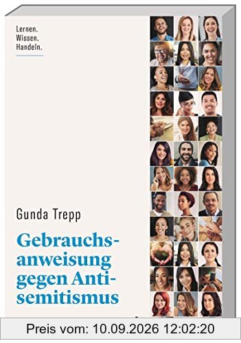 Gebrauchsanweisung gegen Antisemitismus. Lernen. Wissen. Handeln. Vorurteile und anti-jüdische Stereotype erkennen. Aktiv gegen Diskriminierung und Judenfeindlichkeit vorgehen. (wbg Paperback)