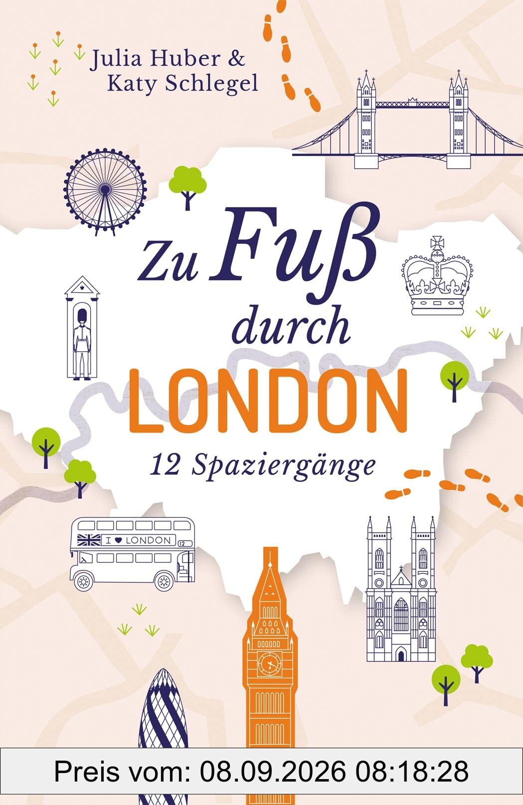 Zu Fuß durch London: 12 Spaziergänge