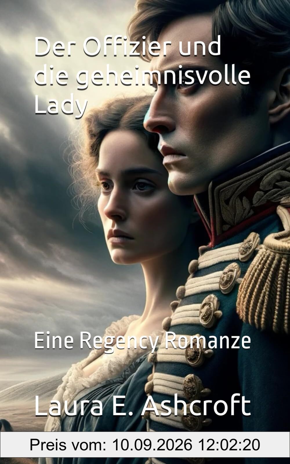 Der Offizier und die geheimnisvolle Lady: Eine Regency Romanze (Die Sterlings)