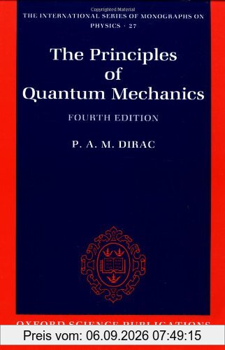 The Principles of Quantum Mechanics.