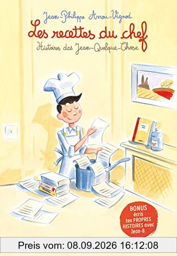Histoires des Jean-Quelque-Chose. Les recettes du chef