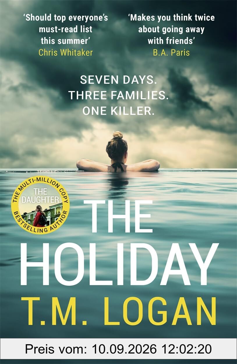 The Holiday: The utterly unmissable, gripping summer thriller, guaranteed to keep you glued to your deckchair