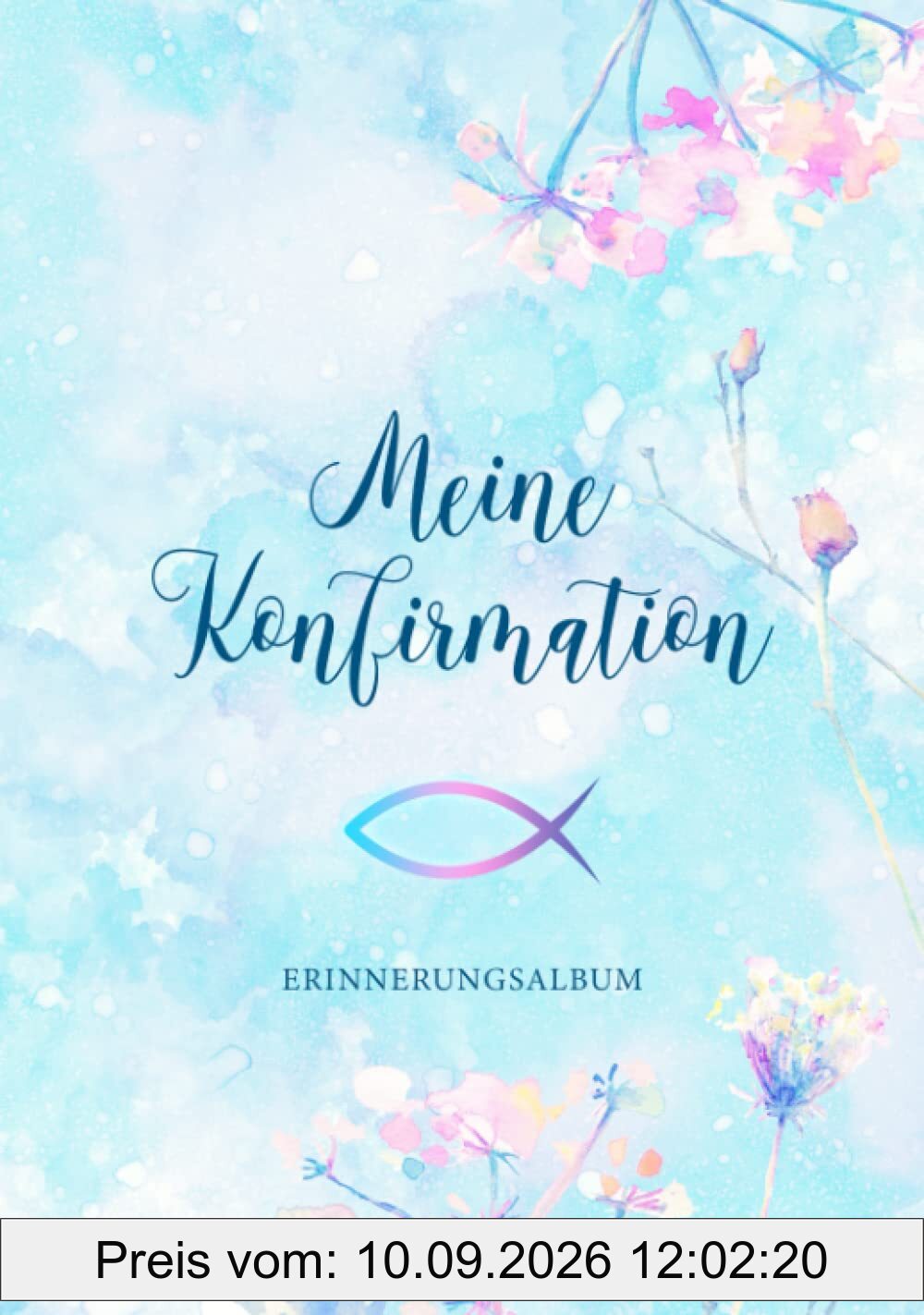 Meine Konfirmation Erinnerungsalbum: 108 dezent verzierte Seiten mit festem Einband・Geschenkidee zur Konfirmation・Viel Platz für Kreativität・Tolle Idee zur Erinnerung an die Konfirmation