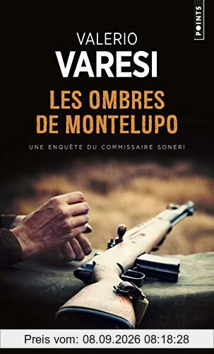Une enquête du commissaire Soneri. Les ombres de Montelupo