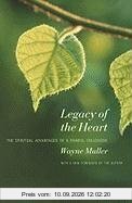 Legacy of the Heart: The Spiritual Advantage of a Painful Childhood
