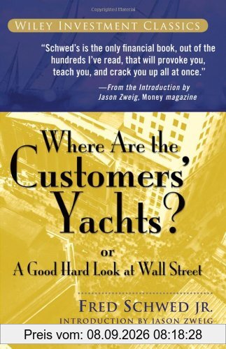 Where Are the Customers' Yachts?: or A Good Hard Look at Wall Street (Wiley Investment Classics)