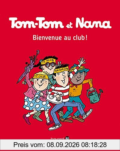 Tom-Tom et Nana. Vol. 19. Bienvenue au club !