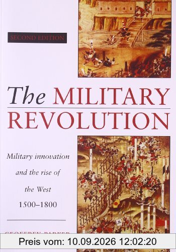 The Military Revolution: Military Innovation and the Rise of the West, 1500-1800