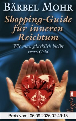 Shopping-Guide für inneren Reichtum: Wie man glücklich bleibt trotz Geld