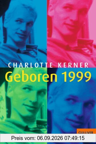 Geboren 1999: Roman (Gulliver)