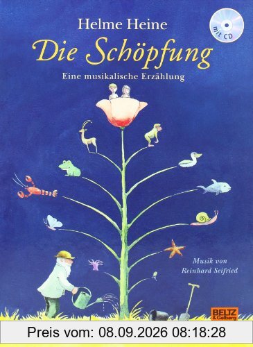 Die Schöpfung: Eine musikalische Erzählung. Vierfarbiges Bilderbuch mit CD. Musik von Reinhard Seifried