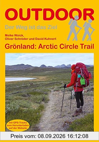 Grönland: Artic Circle Trail (Der Weg ist das Ziel)