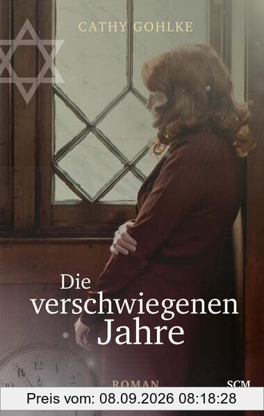 Die verschwiegenen Jahre: Roman