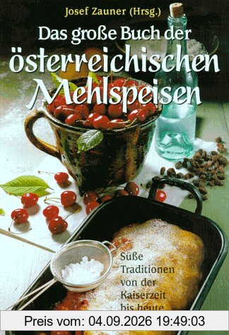 Das große Buch der österreichischen Mehlspeisen