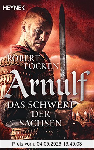 Arnulf - Das Schwert der Sachsen: Die Arnulf-Saga, Band 2