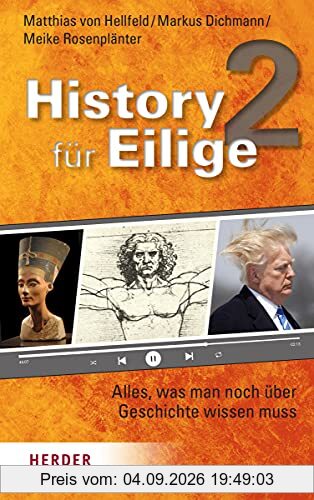 History für Eilige 2: Alles, was man noch über Geschichte wissen muss