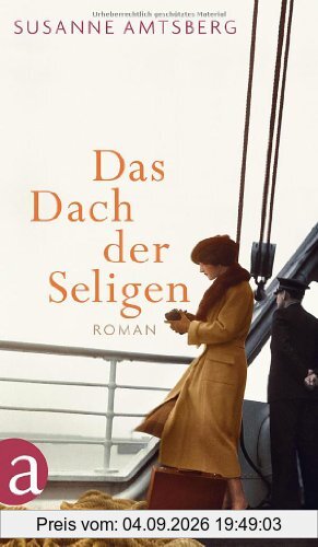 Das Dach der Seligen: Roman