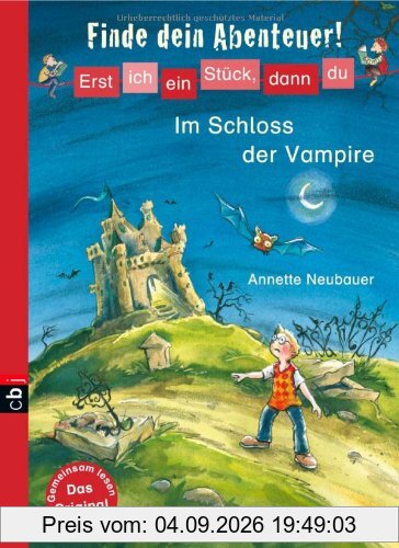 Erst ich ein Stück, dann du - Finde dein Abenteuer! Im Schloss der Vampire: Band 1