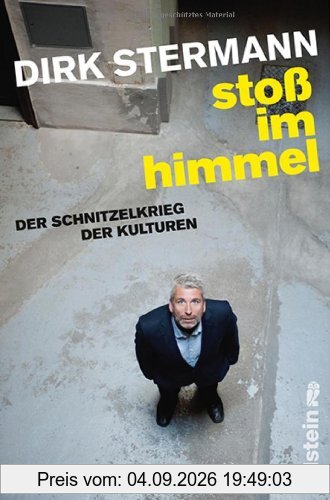 Stoß im Himmel: Der Schnitzelkrieg der Kulturen