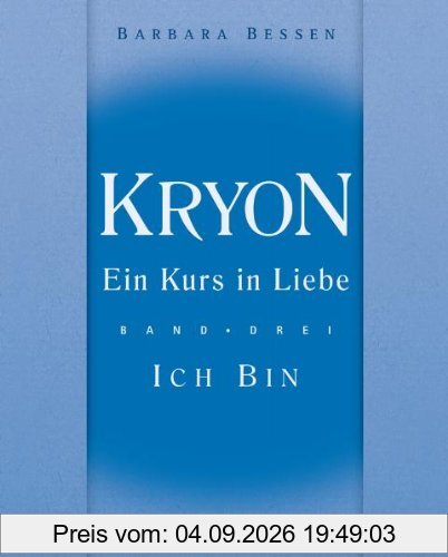 Kryon - Ein Kurs in Liebe 3. Ich bin