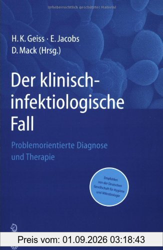 Der Klinisch-infektiologische Fall: Problemorientierte Diagnose und Therapie