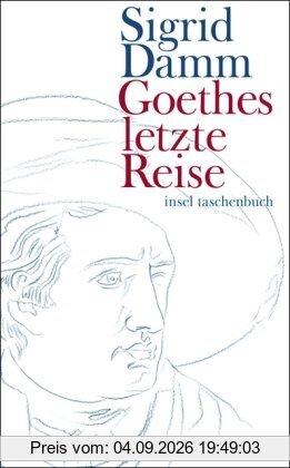 Goethes letzte Reise (insel taschenbuch)