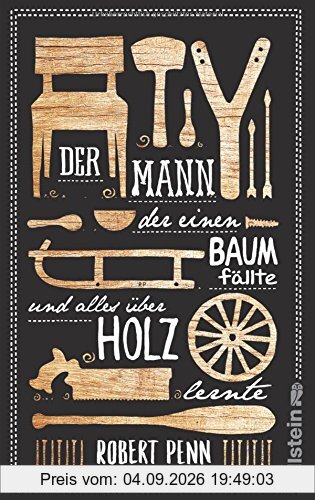 Der Mann, der einen Baum fällte und alles über Holz lernte