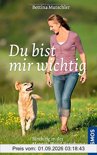 Du bist mir wichtig: Bindung in der Mensch-Hund-Beziehung