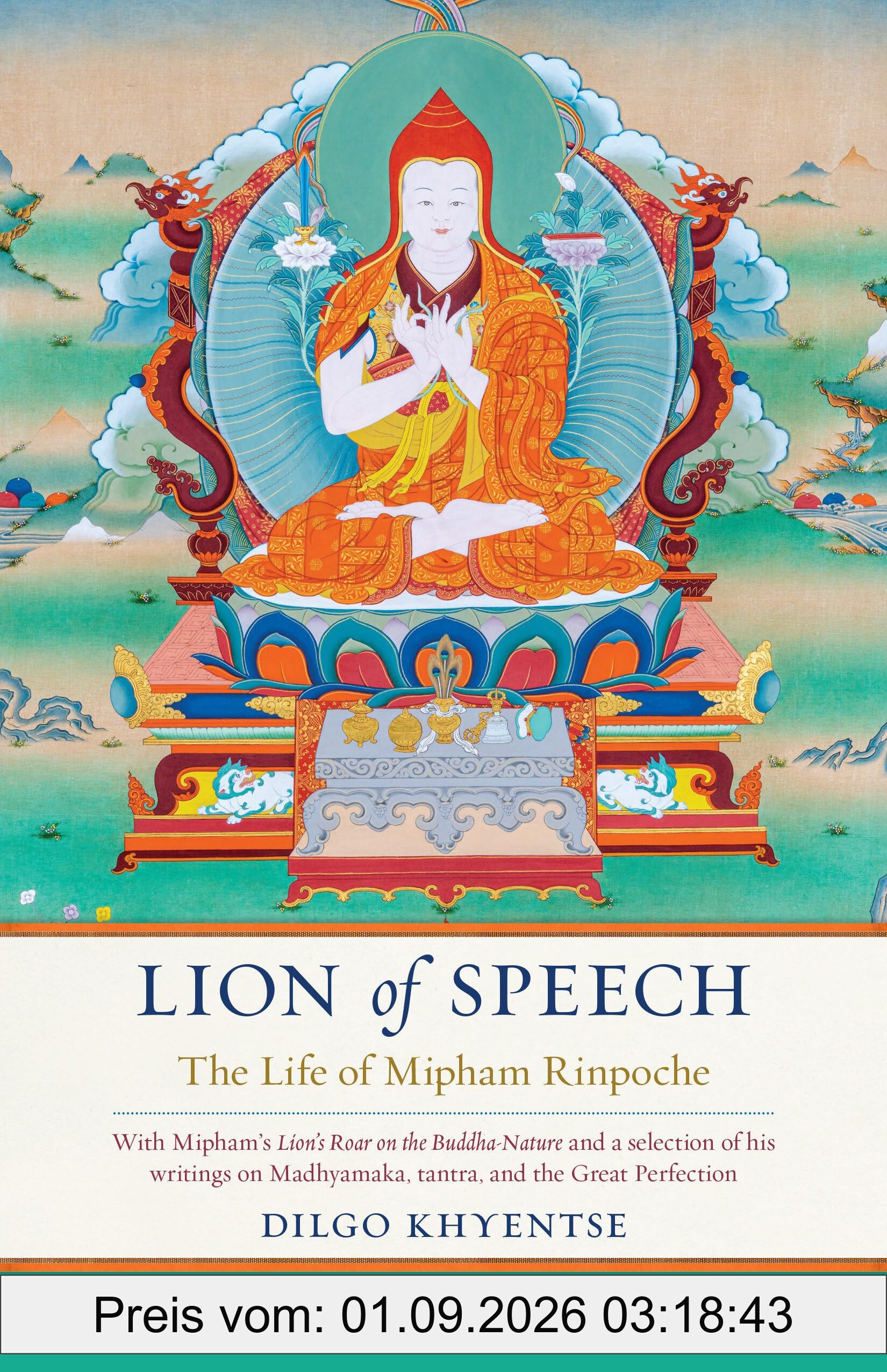 Lion of Speech: The Life of Mipham Rinpoche