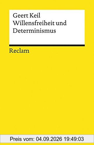 Willensfreiheit und Determinismus (Reclams Universal-Bibliothek)