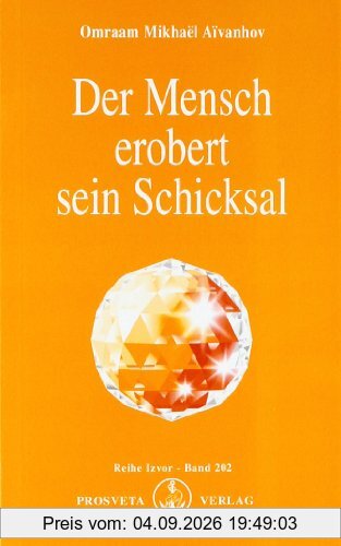 Der Mensch erobert sein Schicksal