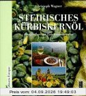 Steirisches Kürbiskernöl