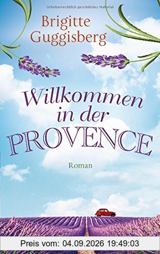 Willkommen in der Provence: Roman
