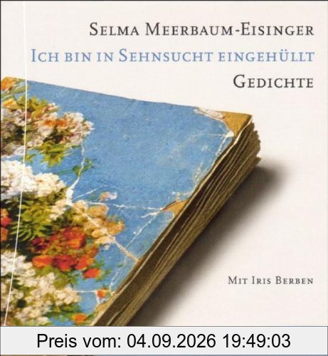 Ich bin in Sehnsucht eingehüllt, Gedichte, 1 Audio-CD