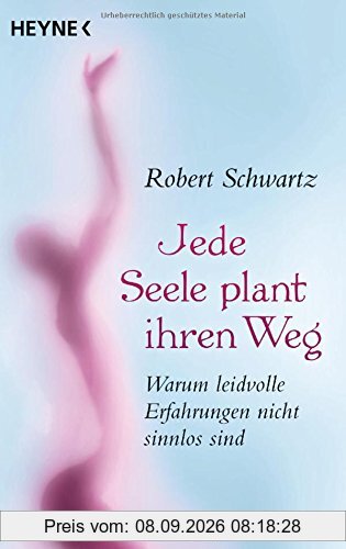 Jede Seele plant ihren Weg: Warum leidvolle Erfahrungen nicht sinnlos sind
