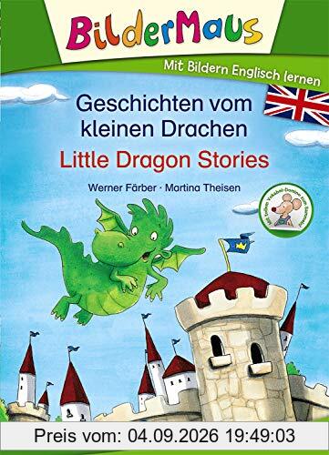 Bildermaus - Mit Bildern Englisch lernen - Geschichten vom kleinen Drachen - Little Dragon Stories: Mit Bildern lesen lernen