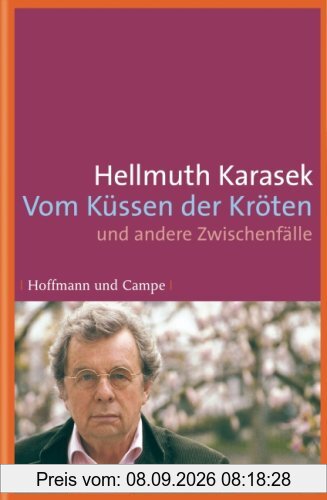 Vom Küssen der Kröten: und andere Zwischenfälle