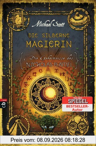 Die Geheimnisse des Nicholas Flamel - Die silberne Magierin: Band 6