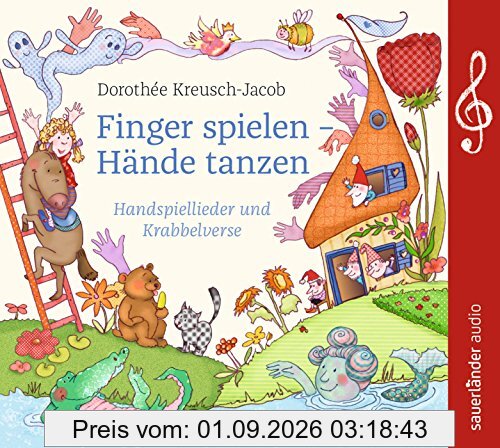 Finger spielen – Hände tanzen: Handspiellieder und Krabbelverse