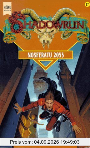 Shadowrun. Nosferatu 2055. 17. Band des Shadowrun- Zyklus.