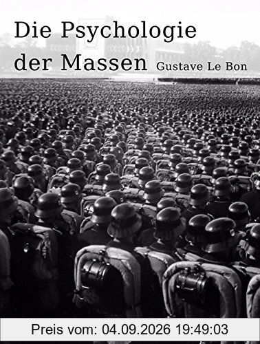 Die Psychologie der Massen: Komplettausgabe (Sachbücher bei Null Papier)