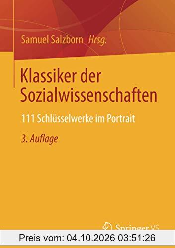 Klassiker der Sozialwissenschaften: 111 Schlüsselwerke im Portrait