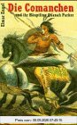 Die Comanchen und ihr Häuptling Quanah Parker